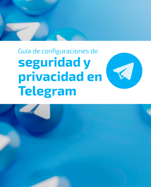 Guía de configuraciones de seguridad y privacidad en Telegram