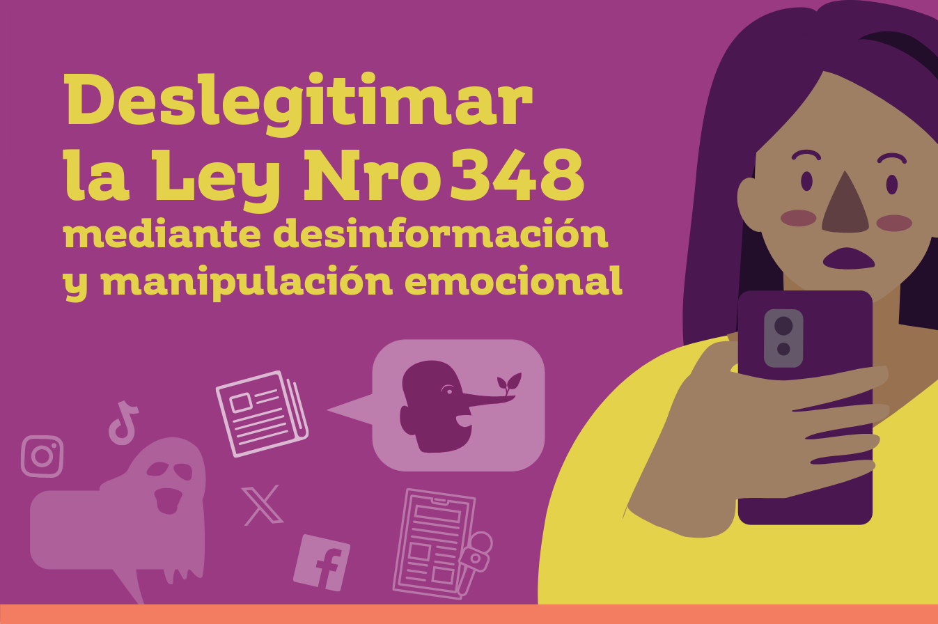 Deslegitimar la Ley Nro 348 mediante desinformación y manipulación emocional